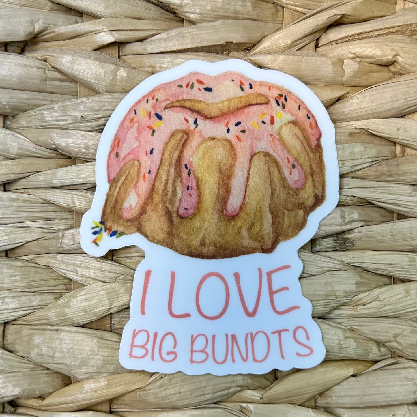 I Love Big Bundts, Waterproof Vinyl Sticker, 2.5x3"