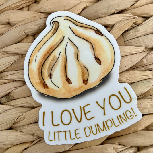 I Love You Little Dumpling!, Waterproof Vinyl Sticker, 3x3"