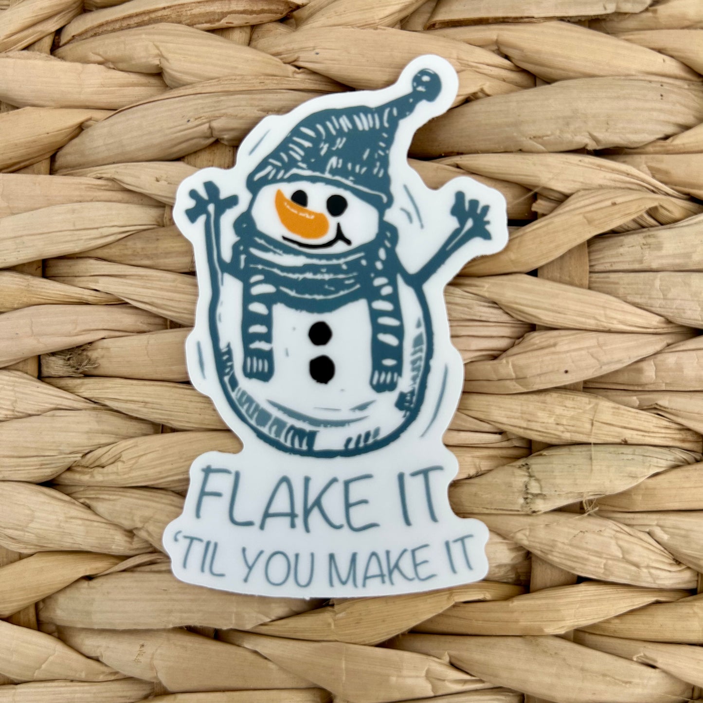 Flake It 'Til You Make It, Waterproof Vinyl Sticker, 2x3"