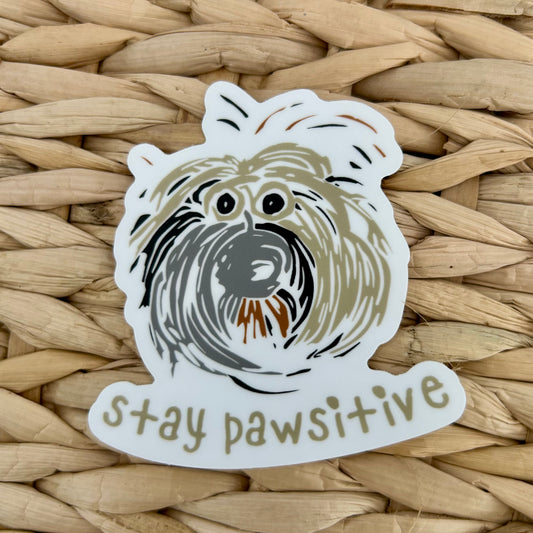 Stay Pawsitive, Waterproof Vinyl Sticker, 3x3"
